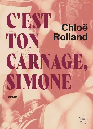 Chloé Rolland - C'est ton carnage, Simone